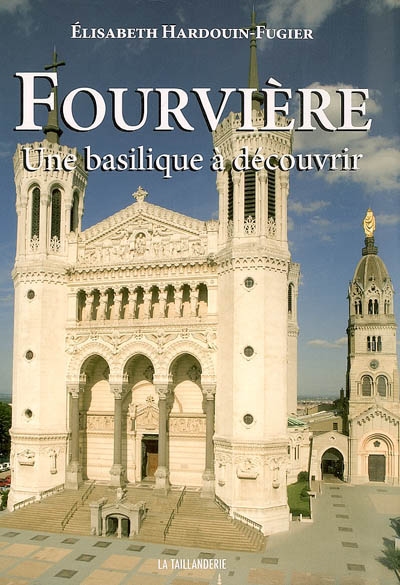 Fourvière : une basilique à découvrir