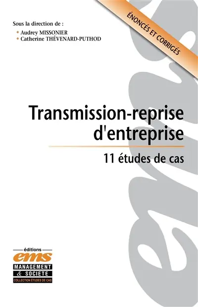 Transmission-reprise d'entreprise : 11 études de cas