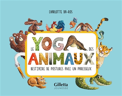couverture du livre Le yoga des animaux : bestiaire de postures avec un paresseux