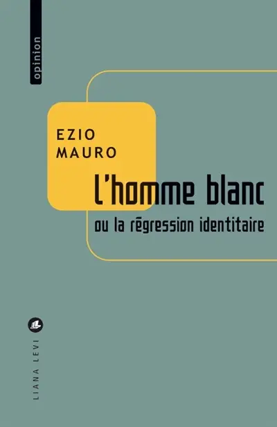 L'homme blanc ou La régression identitaire