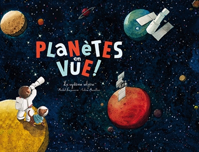 Planètes en vue!