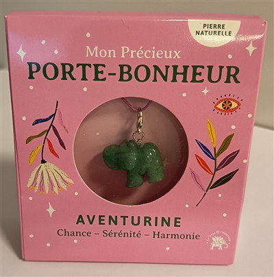 Aventurine : chance, sérénité, harmonie : mon précieux porte-bonheur