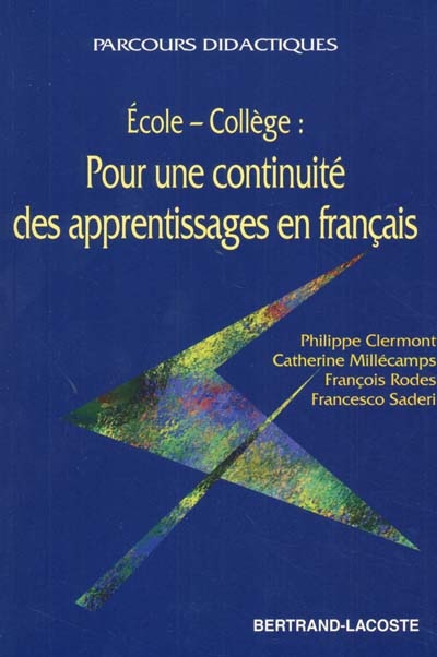 Ecole-collège : pour une continuité des apprentissages en français : lire-écrire de la grande section à la sixième