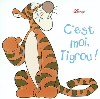 C'est moi, Tigrou !