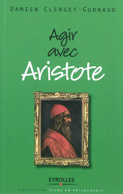 Agir avec Aristote