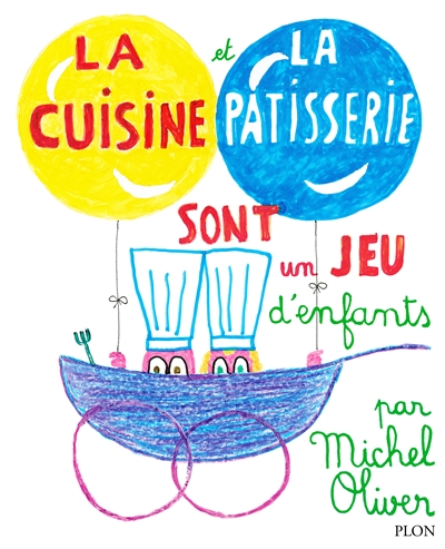 La cuisine et la parisserie sont un jeu d'enfant