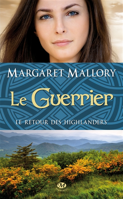 Le retour des highlanders. Vol. 3. Le guerrier