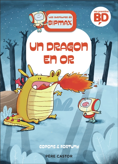 les aventures de bipmax. vol. 3. un dragon en or