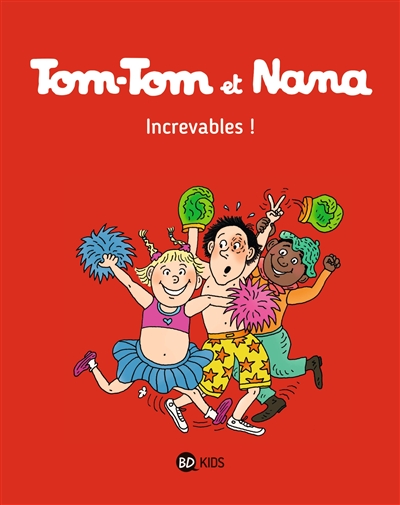 Tom-Tom et Nana. Vol. 34. Increvables !