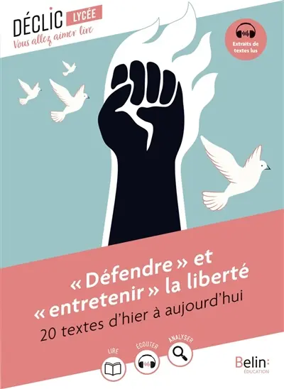 Défendre et entretenir la liberté : 20 textes d'hier à aujourd'hui