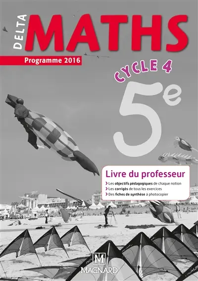 Delta maths 5e cycle 4 : livre du professeur : programme 2016