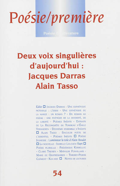 Poésie première, n° 54. Deux voix singulières d'aujourd'hui : Jacques Darras, Alain Tasso