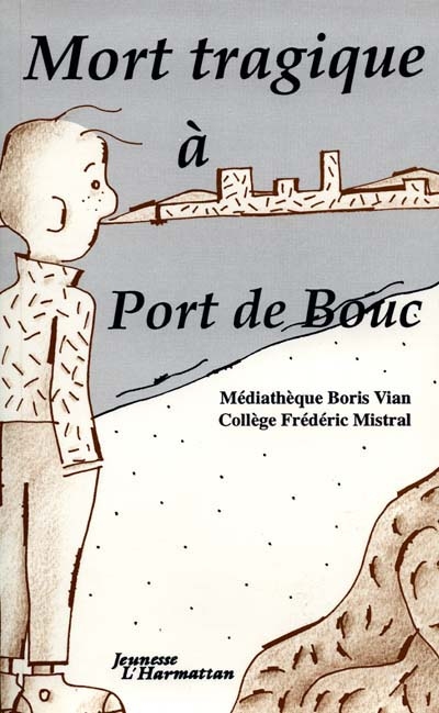 Mort tragique à Port-de-Bouc. L'Etrange marchand de Port-de-Bouc