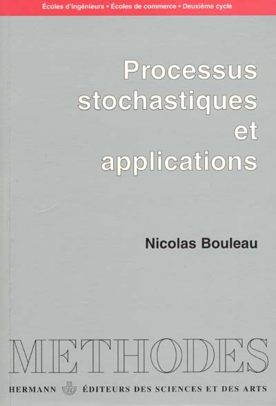 Processus stochastiques et applications : écoles d'ingénieurs, écoles de commerce, deuxième cycle