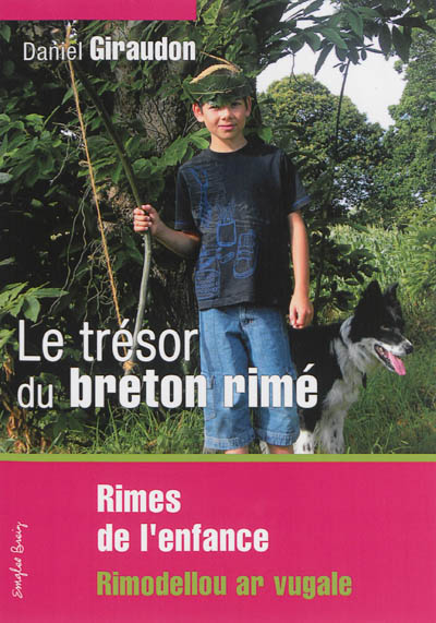 Le trésor du breton rimé. Vol. 4. Rimes de l'enfance. Rimodellou ar vugale