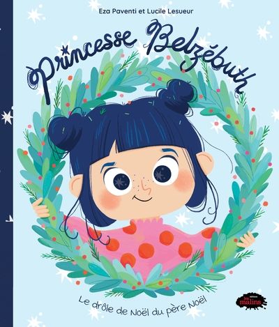 Princesse Belzébuth. Vol. 1. Le drôle de Noël du père Noël