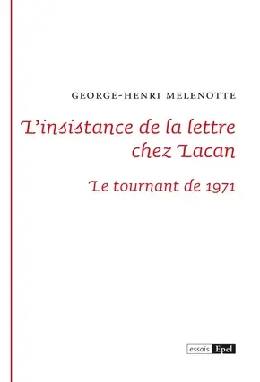 L'insistance de la lettre chez Lacan : le tournant de 1971