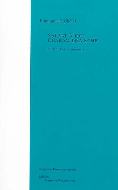 Xalaat à Joe Ouakam Issa Samb. Correspondances