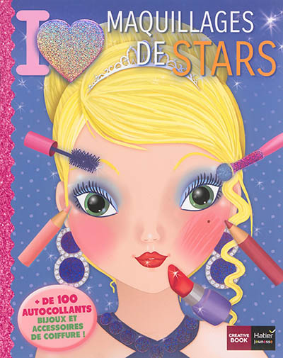 I love maquillages de stars : + de 100 autocollants : bijoux et accessoires de coiffure !