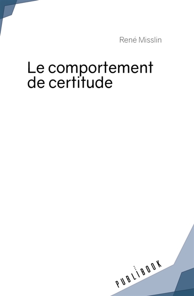 Le comportement de certitude