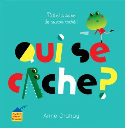 Qui se cache ? : petite histoire de coucou caché !