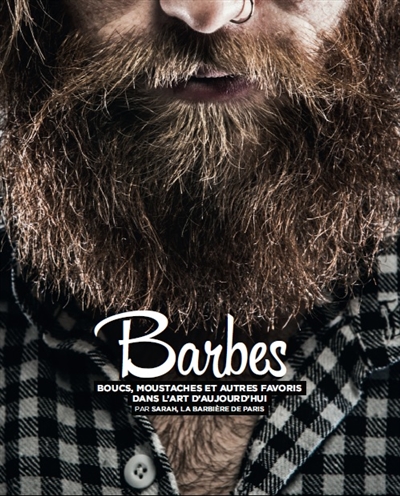 Barbes : boucs, moustaches et autres favoris dans l'art d'hier et d'aujourd'hui