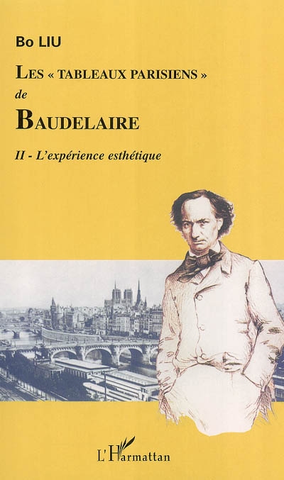 Les tableaux parisiens de Baudelaire. Vol. 2. L'expérience esthétique