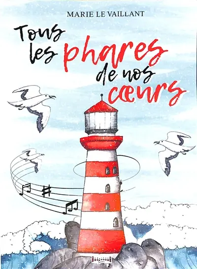 Tous les phares de nos coeurs