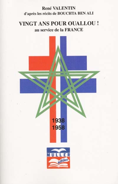 Vingt ans pour Ouallou ! : au service de la France, 1938-1958