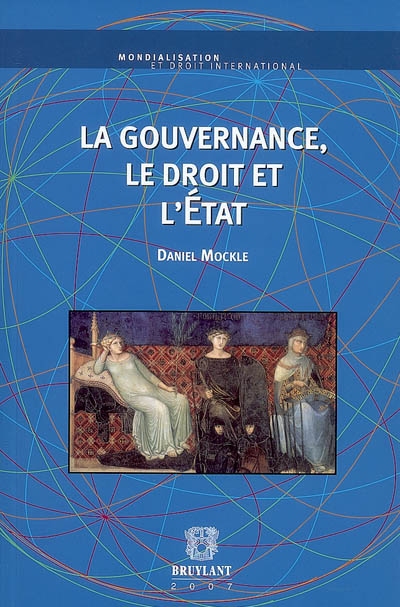La gouvernance, le droit et l'Etat : la question du droit dans la gouvernance publique