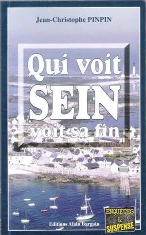 Qui voit Sein voit sa fin