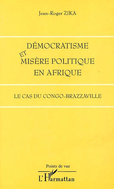 Démocratisme et misère politique en Afrique : le cas du Congo-Brazzaville