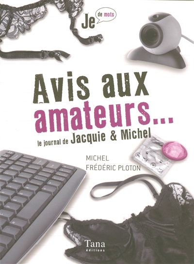 Avis aux amateurs... : le journal de Jacquie & Michel