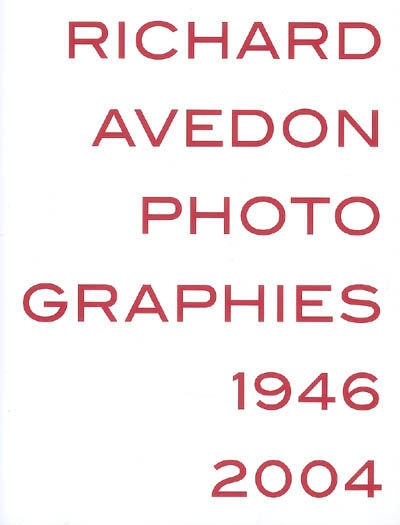 Richard Avedon : photographies 1946-2004