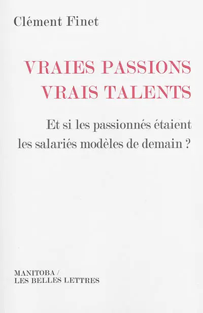 Vraies passions, vrais talents : et si les passionnés étaient les salariés modèles de demain ?