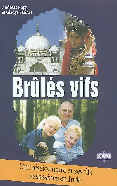 Brûlés vifs : un missionnaire et ses fils assassinés en Inde