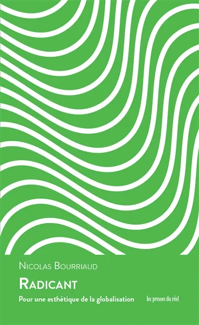 Radicant : pour une esthétique de la globalisation