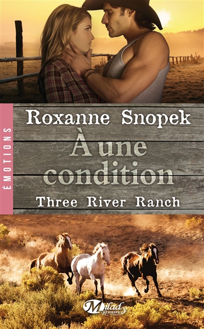 Three river ranch. Vol. 3. A une condition