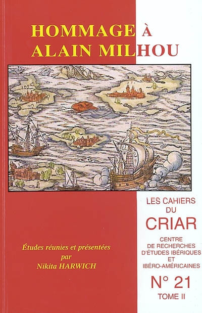 Cahiers du CRIAR, n° 21. Hommage à Alain Milhou