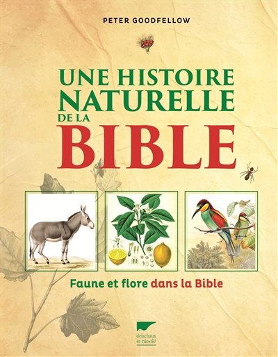 Une histoire naturelle de la Bible : faune et flore dans la Bible