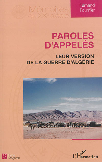 Paroles d'appelés : leur version de la guerre d'Algérie