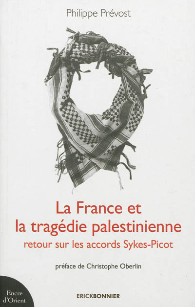 La France et la tragédie palestinienne : retour sur les accords Sykes-Picot