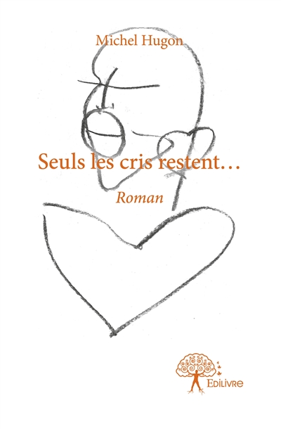 Seuls les cris restent... :...