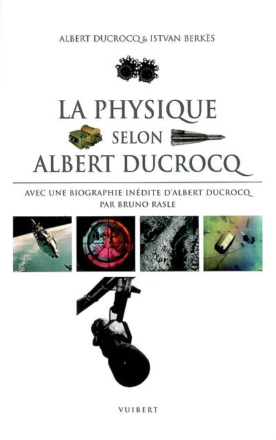 La physique selon Albert Ducrocq