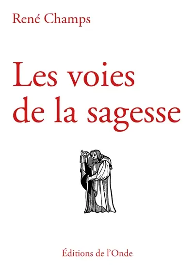 Les voies de la sagesse : retour à une quête de sens