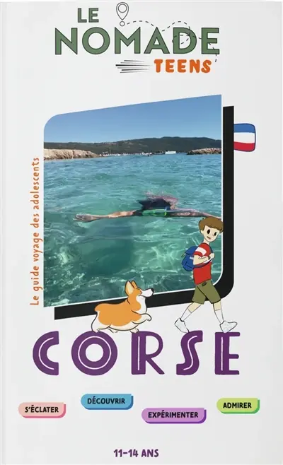Corse : s'éclater, découvrir, expérimenter, admirer : 11-14 ans