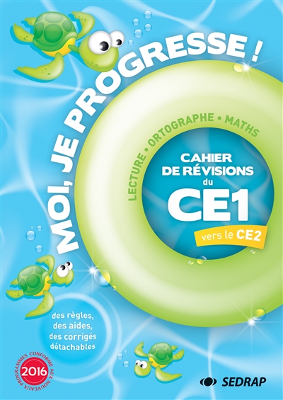 Moi, je progresse ! : cahier de révisions du  CE1 vers le CE2 : lecture, français, maths