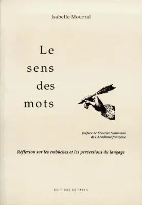 Le sens des mots : réflexion sur les embûches et les perversions du langage