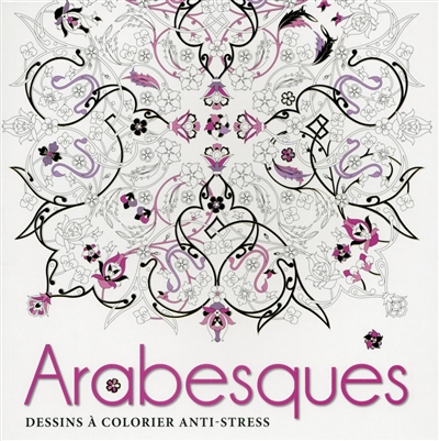 Arabesques : dessins à colorier anti-stress