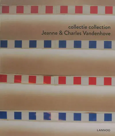 Collectie Jeanne & Charles Vandenhove. Collection Jeanne & Charles Vandenhove